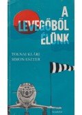 Tolnai Klára,Simon Eszter - A levegőből élünk