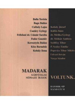Több szerző - Madarak voltunk... Több szerző - Madarak voltunk..., Budapest - Beregszász 1999 antikvár könyv