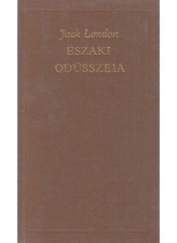 Jack London - Északi Odüsszeia Jack London - Északi Odüsszeia, Budapest 1982 antikvár könyv