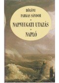 Bölöni Farkas Sándor - Napnyugati utazás / Napló