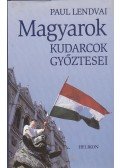 Paul Lendvai - Magyarok - Kudarcok győztesei
