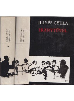 Illyés Gyula - Iránytűvel I-II. kötet Illyés Gyula - Iránytűvel I-II. kötet, Budapest 1975 antikvár könyv