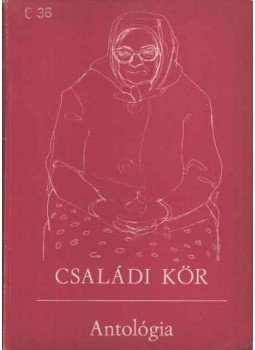 Makoldi Mihályné - Családi kör Makoldi Mihályné - Családi kör, Budapest 1976 antikvár könyv