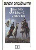 Jókai Mór - A kőszívű ember fiai