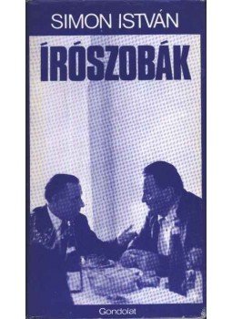 Simon István - Írószobák Simon István - Írószobák, Budapest 1976 antikvár könyv