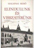 Szalatnai Rezső - Elindulunk és visszatérünk