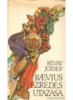 Révay József - Raevius ezredes utazása Révay József - Raevius ezredes utazása, Budapest 1981 antikvár könyv