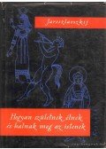 Jaroszlavszkij, J. - Hogyan születnek, élnek és halnak meg az istenek?
