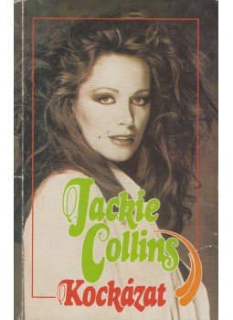 Jackie Collins - Kockázat Jackie Collins - Kockázat, Budapest 1991 antikvár könyv