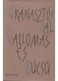 Granasztói Pál - Vallomás és búcsú