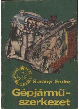 Surányi Endre - Gépjárműszerkezet Surányi Endre - Gépjárműszerkezet, Budapest 1976 antikvár könyv