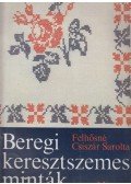 Felhősné Csíszár Sarolta - Beregi keresztszemes minták