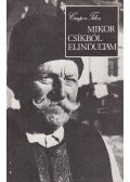 Csupor Tibor - Mikor Csíkból elindultam