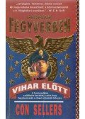 Con Sellers - Férfiak fegyverben 1. - Vihar előtt