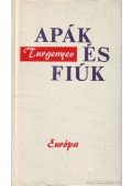 Ivan Turgenyev - Apák és fiúk