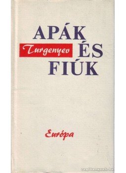 Ivan Turgenyev - Apák és fiúk Ivan Turgenyev - Apák és fiúk, Budapest 1975 antikvár könyv