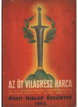 - Pesti Hirlap évkönyve 1943 - Pesti Hirlap évkönyve 1943, Budapest 1943 antikvár könyv