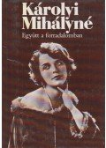Károlyi Mihályné - Együtt a forradalomban - Emlékezések