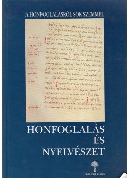 Kovács László, Veszprémy László - Honfoglalás és nyelvészet Kovács László, Veszprémy László - Honfoglalás és nyelvészet, Budapest 1997 antikvár könyv