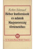Kohn Sámuel - Héber kutforrások és adatok Magyarország történetéhez (reprint)