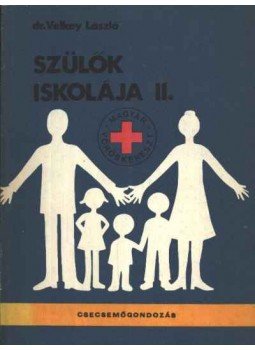 Velkey László - Szülők iskolája II. Velkey László - Szülők iskolája II., Budapest 1977 antikvár könyv