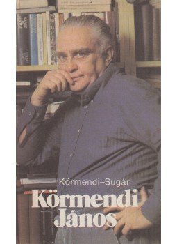 Körmendi János, Sugár Róbert - Körmendi János Körmendi János, Sugár Róbert - Körmendi János, Budapest 1987 antikvár könyv
