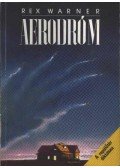 Warner, Rex - Aerodróm