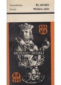 Nemeskürty István - Ez történt Mohács után