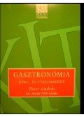 Tusor András,Sahin-Tóth Gyula - Gasztronómia