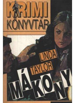 Linda Taylor - Mákony Linda Taylor - Mákony, 0 antikvár könyv
