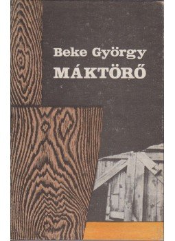 Beke György - Máktörő Beke György - Máktörő, Kolozsvár 1983 antikvár könyv