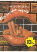 Hegedüs Géza - Börtönfalak ábécéje