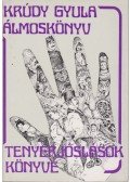 Krúdy Gyula - Álmoskönyv / Tenyérjóslások könyve