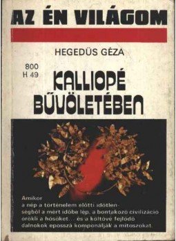 Hegedüs Géza - Kalliopé bűvöletében Hegedüs Géza - Kalliopé bűvöletében, Budapest 1988 antikvár könyv