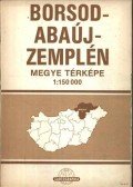  - Borsod-Abaúj-Zemplén megye térképe (1:150000)