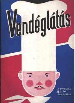 Lázár Géza (főszerk.) - Vendéglátás IV. évfolyam 4. szám 1960. április Lázár Géza (főszerk.) - Vendéglátás IV. évfolyam 4. szám 1960. április, Budapest 1960 antikvár könyv