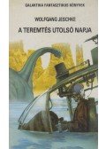 Jeschke, Wolfgang - A Teremtés utolsó napja