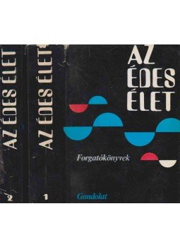 Nemeskürty István - Az édes élet I-II. Nemeskürty István - Az édes élet I-II., Budapest 1970 antikvár könyv