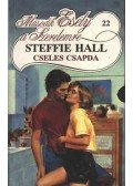 Hall, Steffie - Cseles csapda