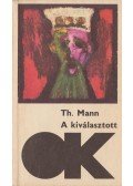 Thomas Mann - A kiválasztott