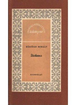 Sükösd Mihály - Dickens Sükösd Mihály - Dickens, Budapest 1960 antikvár könyv