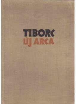 Kálmán Kata - Tiborc új arca Kálmán Kata - Tiborc új arca, Budapest 1955 antikvár könyv