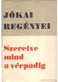 Jókai Mór - Szeretve mind a vérpadig