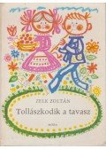 Zelk Zoltán - Tollászkodik a tavasz