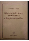 Vékony Gábor - Későnépvándorláskori rovásfeliratok a Kárpát-medencében