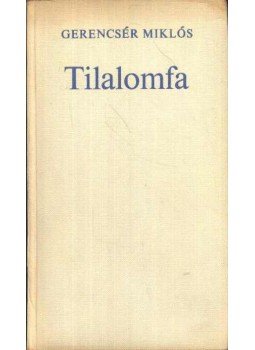 Gerencsér Miklós - Tilalomfa Gerencsér Miklós - Tilalomfa, 1966 antikvár könyv