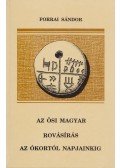 Forrai Sándor - Az ősi magyar rovásírás az ókortól napjainkig