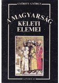 Györffy György - A magyarság keleti elemei