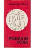Radványi Ervin - Andaxin kora