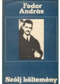 Fodor András - Szólj költemény